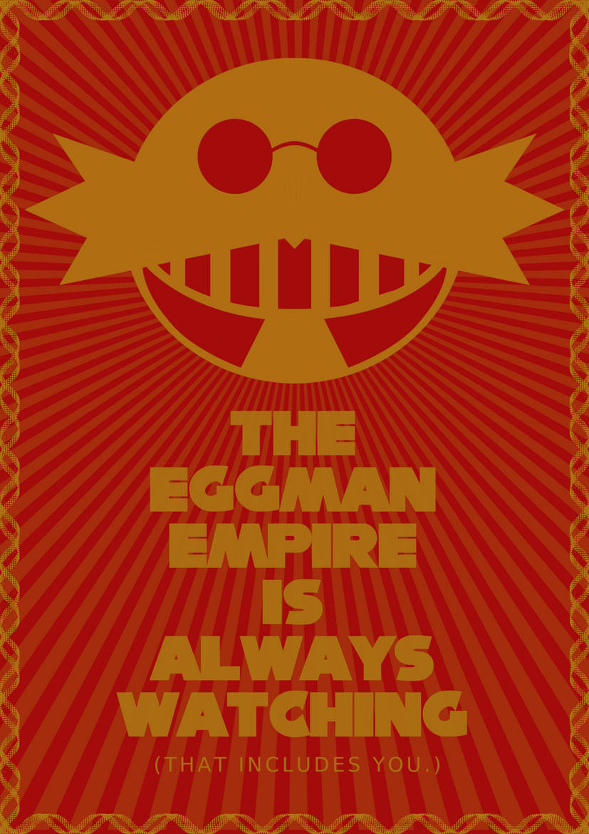 The Eggman Empire is Watching
